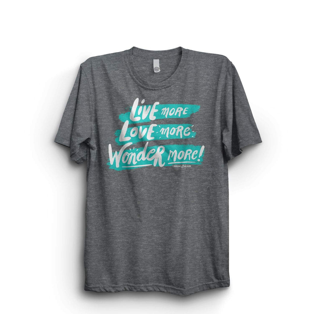 Dreams Live Here kids Live More. Love More. Wonder More!  | Kid's T-shirt